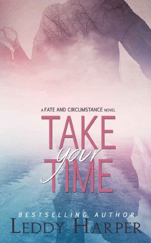 [Fate and Circumstance 02] • Take Your Time